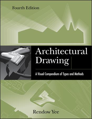 Architectural Drawing - Rendow Yee - Libro John Wiley & Sons Inc | Libraccio.it