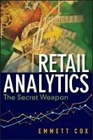 Retail Analytics - Emmett Cox - Libro John Wiley & Sons Inc, Wiley and SAS Business Series | Libraccio.it
