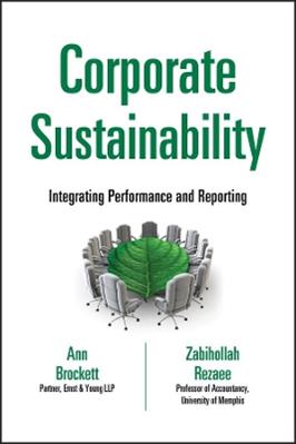 Corporate Sustainability - Ann Brockett, Zabihollah Rezaee - Libro John Wiley & Sons Inc, Wiley Corporate F&A | Libraccio.it
