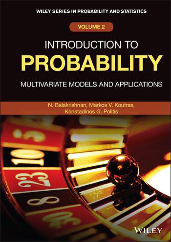 Introduction to Probability - Narayanaswamy Balakrishnan, Markos V. Koutras, Konstadinos G. Politis - Libro John Wiley & Sons Inc, Wiley Series in Probability and Statistics | Libraccio.it