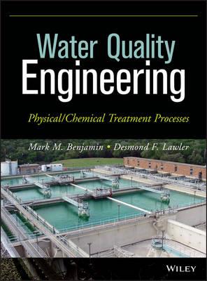 Water Quality Engineering - Mark M. Benjamin, Desmond F. Lawler - Libro John Wiley & Sons Inc | Libraccio.it