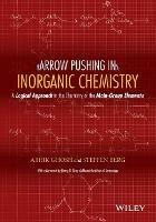 Arrow Pushing in Inorganic Chemistry - Abhik Ghosh, Steffen Berg - Libro John Wiley & Sons Inc | Libraccio.it