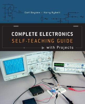 Complete Electronics Self-Teaching Guide with Projects - Earl Boysen, Harry Kybett - Libro John Wiley & Sons Inc | Libraccio.it