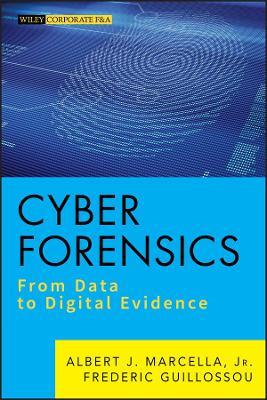 Cyber Forensics - Albert J. Marcella, Frederic Guillossou - Libro John Wiley & Sons Inc, Wiley Corporate F&A | Libraccio.it