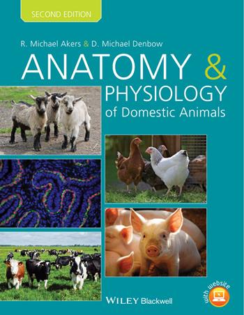 Anatomy and Physiology of Domestic Animals - R. Michael Akers, D. Michael Denbow - Libro John Wiley and Sons Ltd | Libraccio.it
