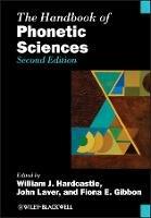 The Handbook of Phonetic Sciences  - Libro John Wiley and Sons Ltd, Blackwell Handbooks in Linguistics | Libraccio.it