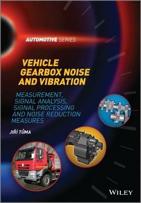 Vehicle Gearbox Noise and Vibration - Jiri Tuma - Libro John Wiley & Sons Inc, Automotive Series | Libraccio.it