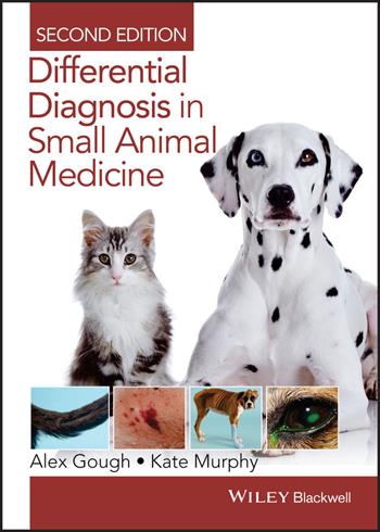 Differential Diagnosis in Small Animal Medicine - Alex Gough, Kathryn F. Murphy - Libro John Wiley and Sons Ltd | Libraccio.it