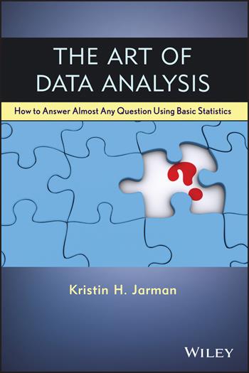 The Art of Data Analysis - Kristin H. Jarman - Libro John Wiley & Sons Inc | Libraccio.it