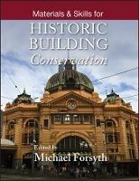 Materials and Skills for Historic Building Conservation  - Libro John Wiley and Sons Ltd, Historic Building Conservation | Libraccio.it