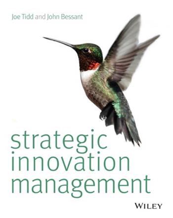 Strategic Innovation Management - Joe Tidd, John R. Bessant - Libro John Wiley & Sons Inc | Libraccio.it