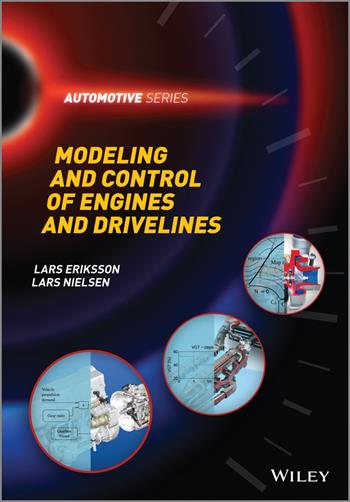 Modeling and Control of Engines and Drivelines - Lars Eriksson, Lars Nielsen - Libro John Wiley & Sons Inc, Automotive Series | Libraccio.it