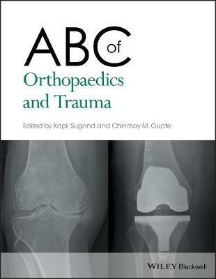ABC of Orthopaedics and Trauma  - Libro John Wiley and Sons Ltd, ABC Series | Libraccio.it