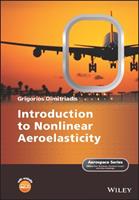Introduction to Nonlinear Aeroelasticity - Grigorios Dimitriadis - Libro John Wiley & Sons Inc, Aerospace Series | Libraccio.it
