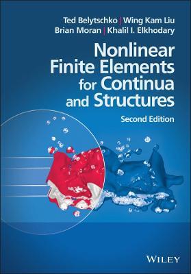 Nonlinear Finite Elements for Continua and Structures - Ted Belytschko, Wing Kam Liu, Brian Moran - Libro John Wiley & Sons Inc | Libraccio.it