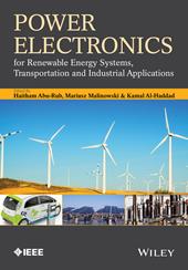 Power Electronics for Renewable Energy Systems, Transportation and Industrial Applications