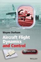 Aircraft Flight Dynamics and Control - Wayne Durham - Libro John Wiley & Sons Inc, Aerospace Series | Libraccio.it