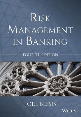Risk Management in Banking - Joël Bessis - Libro John Wiley & Sons Inc | Libraccio.it