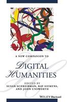A New Companion to Digital Humanities  - Libro John Wiley and Sons Ltd, Blackwell Companions to Literature and Culture | Libraccio.it