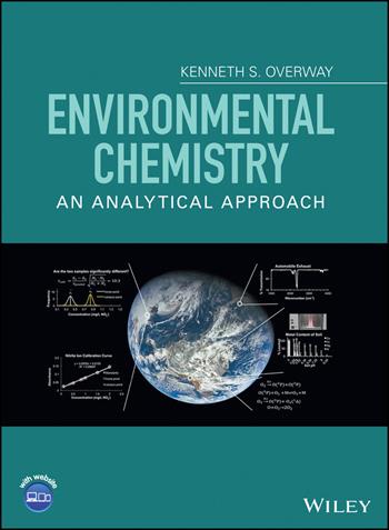 Environmental Chemistry - Kenneth S. Overway - Libro John Wiley & Sons Inc | Libraccio.it
