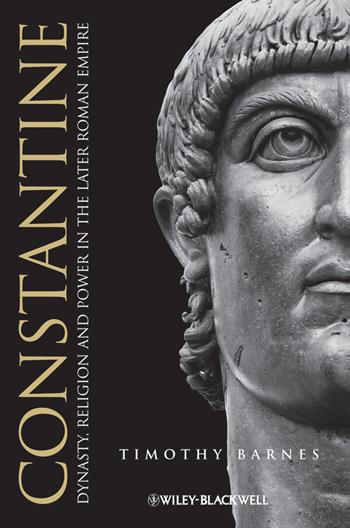 Constantine - Timothy D. Barnes - Libro John Wiley and Sons Ltd, Blackwell Ancient Lives | Libraccio.it