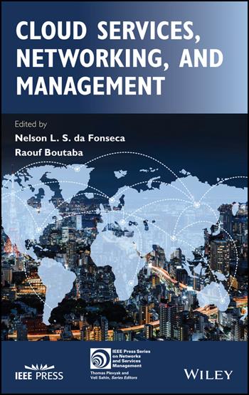 Cloud Services, Networking, and Management  - Libro John Wiley & Sons Inc, IEEE Press Series on Network and Service Management | Libraccio.it