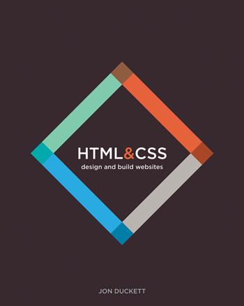 HTML and CSS - Jon Duckett - Libro John Wiley & Sons Inc | Libraccio.it