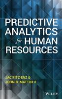 Predictive Analytics for Human Resources - Jac Fitz-enz, John Mattox - Libro John Wiley & Sons Inc, Wiley and SAS Business Series | Libraccio.it