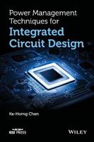 Power Management Techniques for Integrated Circuit Design - Ke-Horng Chen - Libro John Wiley & Sons Inc, IEEE Press | Libraccio.it