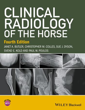 Clinical Radiology of the Horse - Janet A. Butler, Christopher M. Colles, Sue J. Dyson - Libro John Wiley and Sons Ltd | Libraccio.it