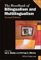The Handbook of Bilingualism and Multilingualism  - Libro John Wiley and Sons Ltd, Blackwell Handbooks in Linguistics | Libraccio.it