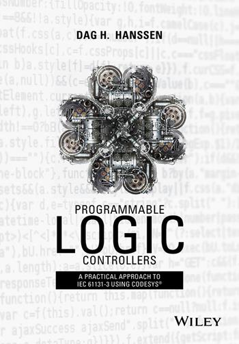 Programmable Logic Controllers - Dag H. Hanssen - Libro John Wiley & Sons Inc | Libraccio.it
