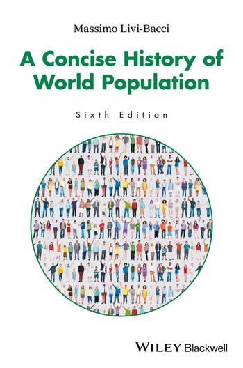 A Concise History of World Population - Massimo Livi-Bacci - Libro John Wiley and Sons Ltd | Libraccio.it