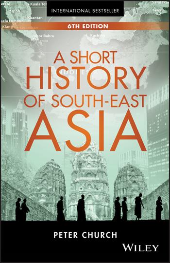 A Short History of South-East Asia - Peter Church - Libro John Wiley & Sons Inc | Libraccio.it