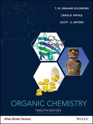 Organic Chemistry - T. W. Graham Solomons, Craig B. Fryhle, Scott A. Snyder - Libro John Wiley & Sons Inc | Libraccio.it