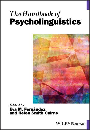 The Handbook of Psycholinguistics  - Libro John Wiley and Sons Ltd, Blackwell Handbooks in Linguistics | Libraccio.it