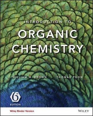 Introduction to Organic Chemistry - William H. Brown, Thomas Poon - Libro John Wiley & Sons Inc | Libraccio.it