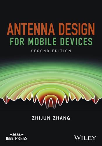 Antenna Design for Mobile Devices - Zhijun Zhang - Libro John Wiley & Sons Inc, IEEE Press | Libraccio.it