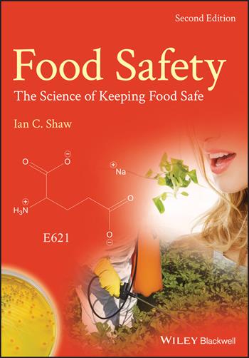 Food Safety - Ian C. Shaw - Libro John Wiley and Sons Ltd | Libraccio.it