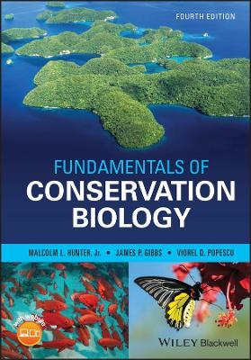Fundamentals of Conservation Biology - Malcolm L. Hunter, James P. Gibbs, Viorel D. Popescu - Libro John Wiley and Sons Ltd | Libraccio.it