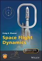 Space Flight Dynamics - Craig A. Kluever - Libro John Wiley & Sons Inc, Aerospace Series | Libraccio.it