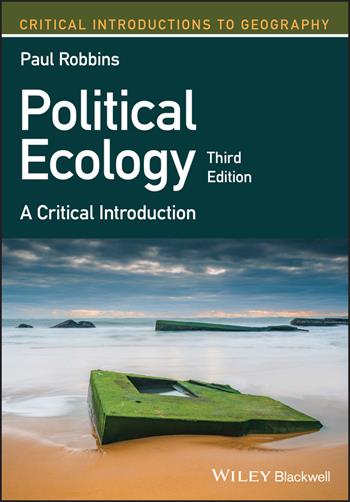 Political Ecology - Paul Robbins - Libro John Wiley and Sons Ltd, Critical Introductions to Geography | Libraccio.it