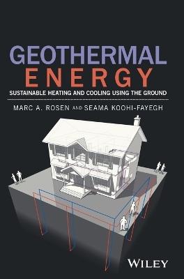 Geothermal Energy - Marc A. Rosen, Seama Koohi-Fayegh - Libro John Wiley & Sons Inc | Libraccio.it
