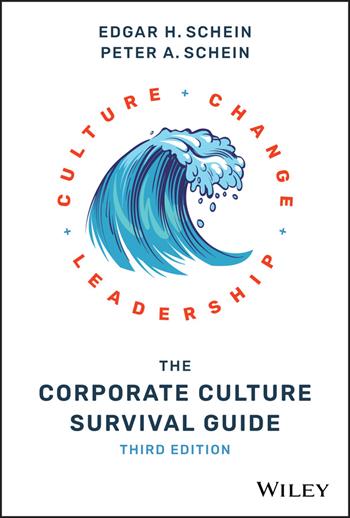 The Corporate Culture Survival Guide - Edgar H. Schein, Peter A. Schein - Libro John Wiley & Sons Inc | Libraccio.it