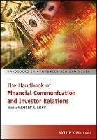 The Handbook of Financial Communication and Investor Relations  - Libro John Wiley and Sons Ltd, Handbooks in Communication and Media | Libraccio.it