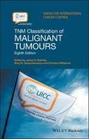 TNM Classification of Malignant Tumours  - Libro John Wiley and Sons Ltd, UICC | Libraccio.it