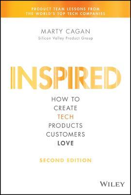 INSPIRED - Marty Cagan - Libro John Wiley & Sons Inc, Silicon Valley Product Group | Libraccio.it
