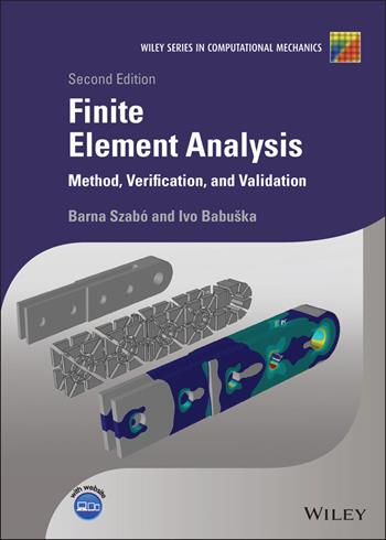 Finite Element Analysis - Barna Szabó, Ivo Babuška - Libro John Wiley & Sons Inc, Wiley Series in Computational Mechanics | Libraccio.it