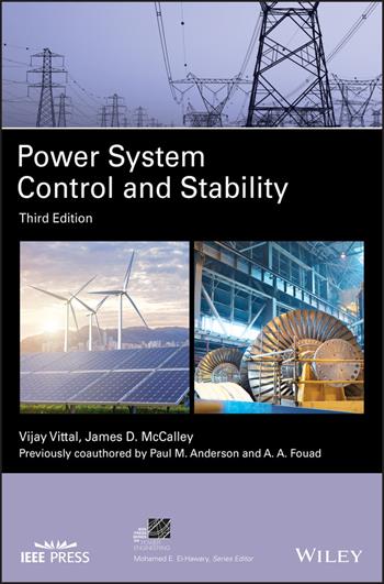 Power System Control and Stability - Vijay Vittal, James D. McCalley, Paul M. Anderson - Libro John Wiley & Sons Inc, IEEE Press Series on Power and Energy Systems | Libraccio.it