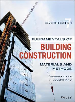 Fundamentals of Building Construction - Edward Allen, Joseph Iano - Libro John Wiley & Sons Inc | Libraccio.it
